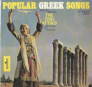 The Trio Attiko* : Popular Greek Songs (LP, Album)