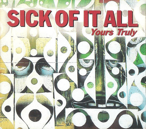 Sick Of It All : Yours Truly (CD, Album, Dig)