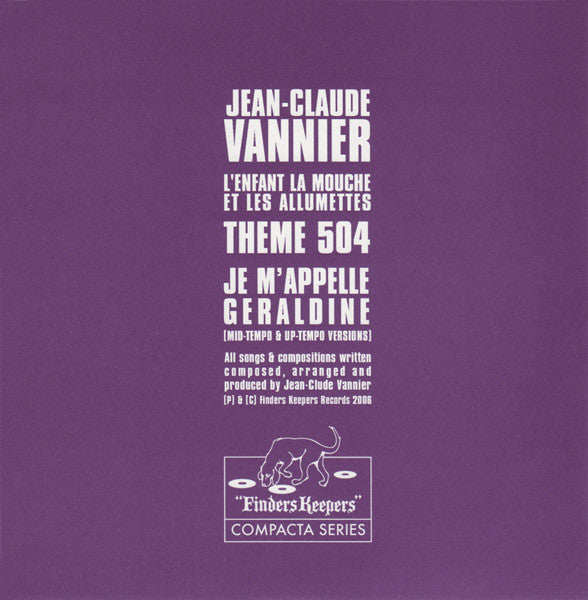 Jean-Claude Vannier : L'Enfant La Mouche Et Les Allumettes / Theme 504 / Je M'Appelle Geraldine (7", Ltd)