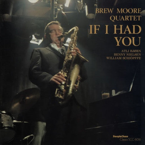 Brew Moore Quartet* : If I Had You (LP, Album)