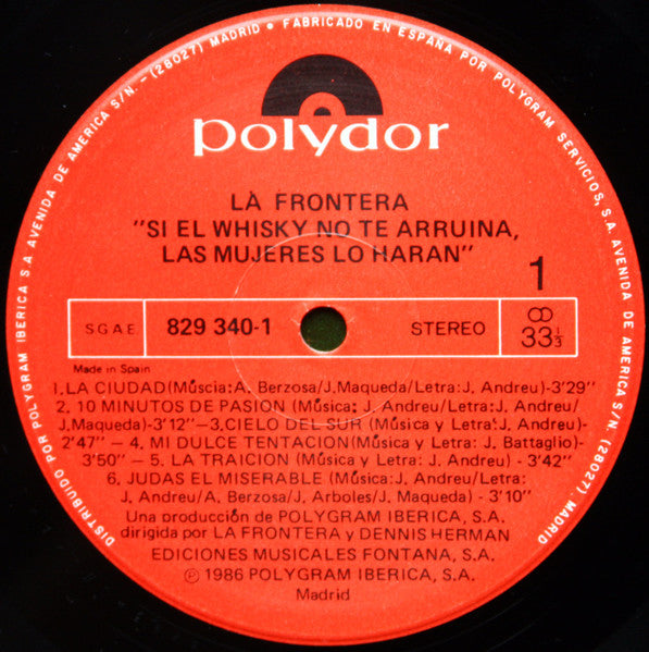La Frontera : Si El Whisky No Te Arruina... Las Mujeres Lo Harán (LP, Album)